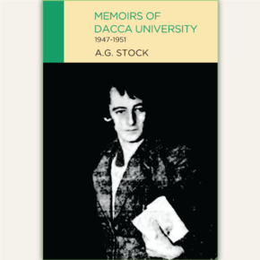 Memoirs of Dacca University 1947-1951 (Memoirs - 2017)
