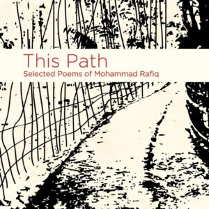 This Path- Selected Poems of Mohammad Rafiq-min-min